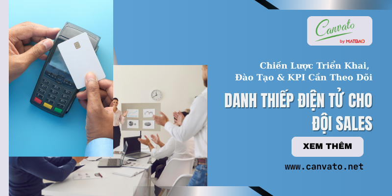 Danh Thiếp Điện Tử Cho Đội Sales: Chiến Lược Triển Khai, Đào Tạo & KPI Cần Theo Dõi
