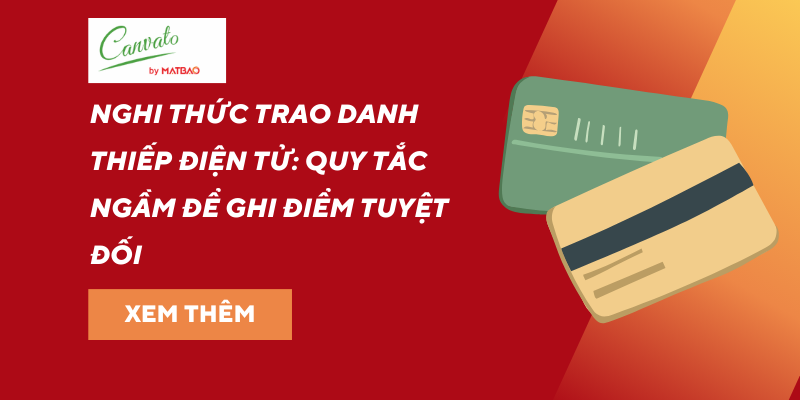 Nghi Thức Trao Danh Thiếp Điện Tử: Quy Tắc Ngầm Để Ghi Điểm Tuyệt Đối