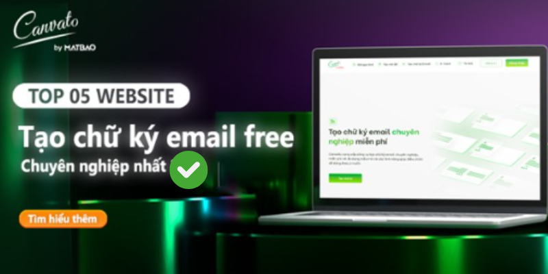 TOP 5 Web TẠO CHỮ KÝ EMAIL FREE chuyên nghiệp nhất năm 2025