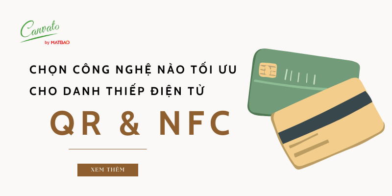QR vs. NFC: Chọn Công Nghệ Nào Tối Ưu Cho Danh Thiếp Điện Tử