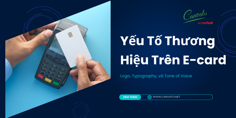 Yếu Tố Thương Hiệu Trên E-card: Logo, Typography, và Tone of Voice