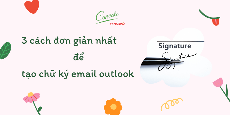 3 cách đơn giản nhất để tạo chữ ký email outlook