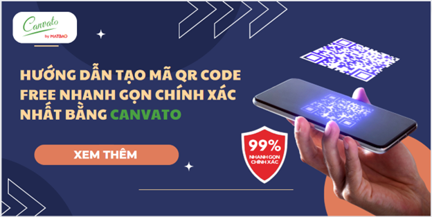 Hướng dẫn tạo mã QR code free nhanh gọn bằng Canvato
