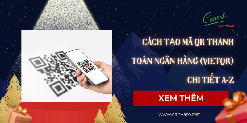 Cách Tạo Mã QR Thanh Toán Ngân Hàng (VietQR) Chi Tiết A-Z