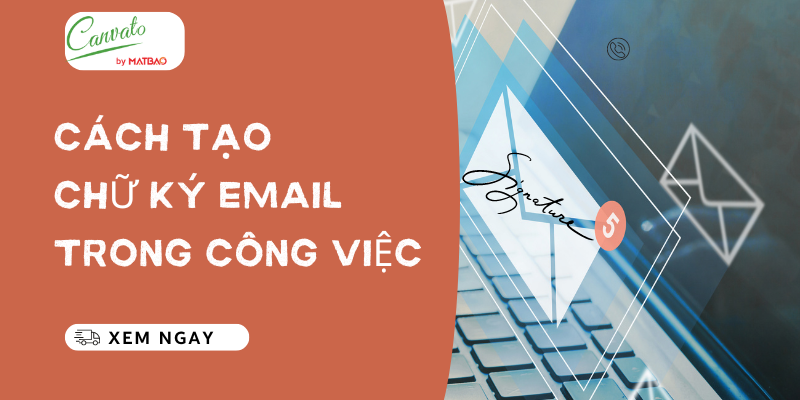 Cách tạo chữ ký email trong công việc